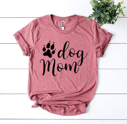 "Dog Mom" T-shirt