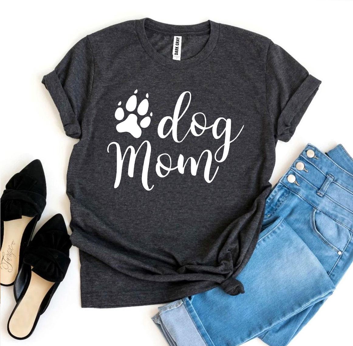 "Dog Mom" T-shirt