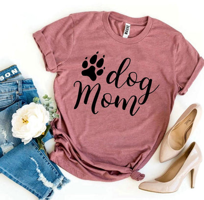 "Dog Mom" T-shirt