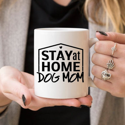 "Stay At Home Dog Mom" Dishwasher/ Microwave Safe Mug