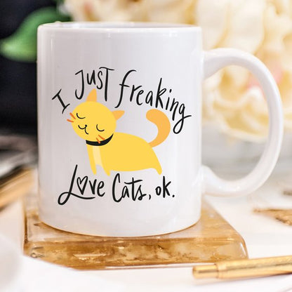 "I Just Freaking Love Cats, Ok." Microwave/ Dishwasher Safe Mug